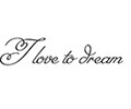 I love to dream,    